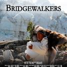 Bridgewalkers (ZDA, 2014)