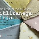 Delavnica izdelave recikliranega papirja