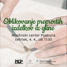 Delavnica oblikovanja preprostih izdelkov iz gline